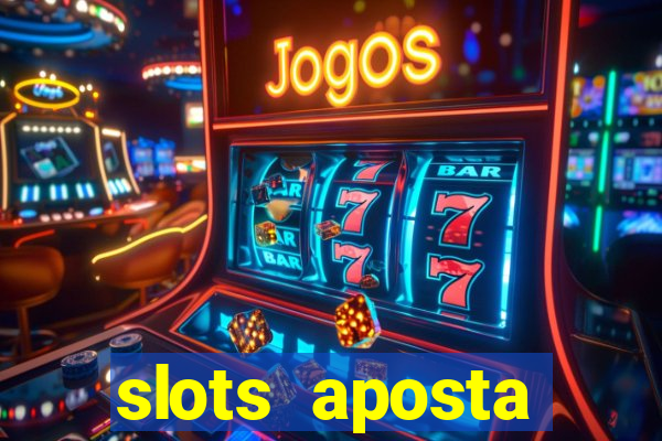 slots aposta mínima 1 centavo